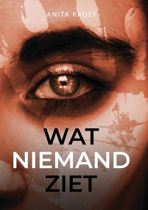 Wat niemand ziet, het laatste boek van Anita Kroef